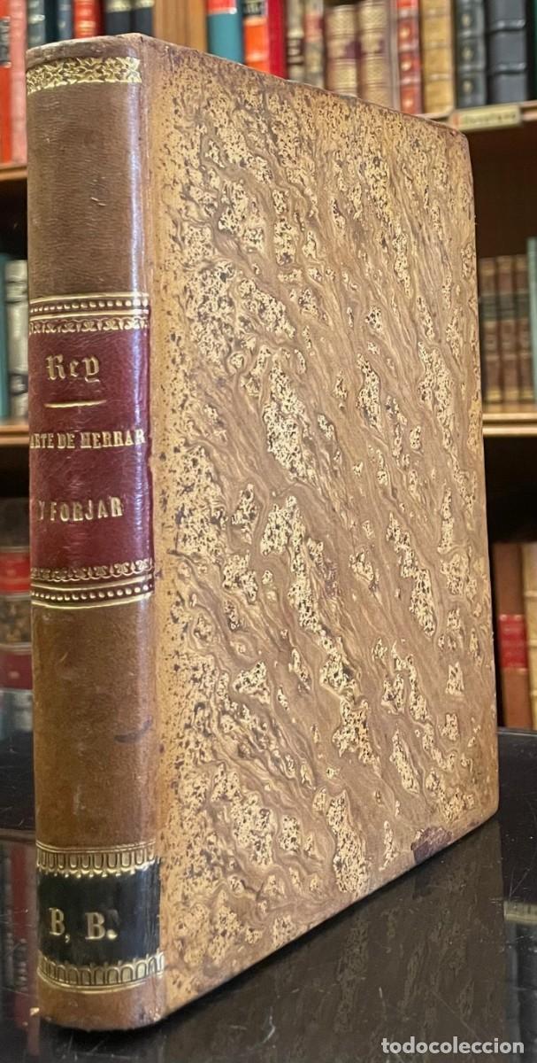 Libros antiguos: Arte de Herrar y Forjar. M. Rey