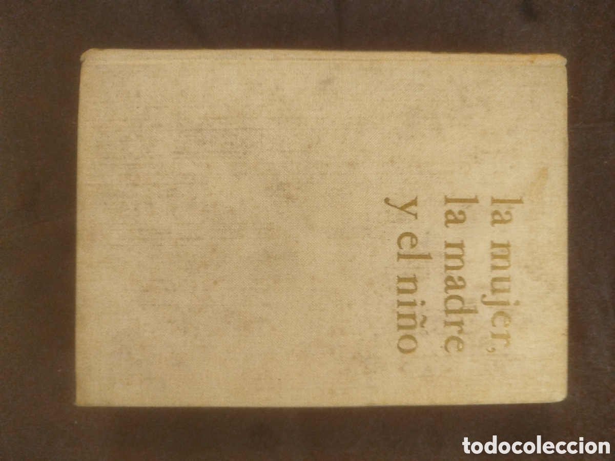 Libros antiguos: &rdquo;La mujer, la madre y el ni&ntilde;o&rdquo; de Mar&iacute;a Luisa Rocamora, publicado por la editorial De Gass&oacute; Hnos.