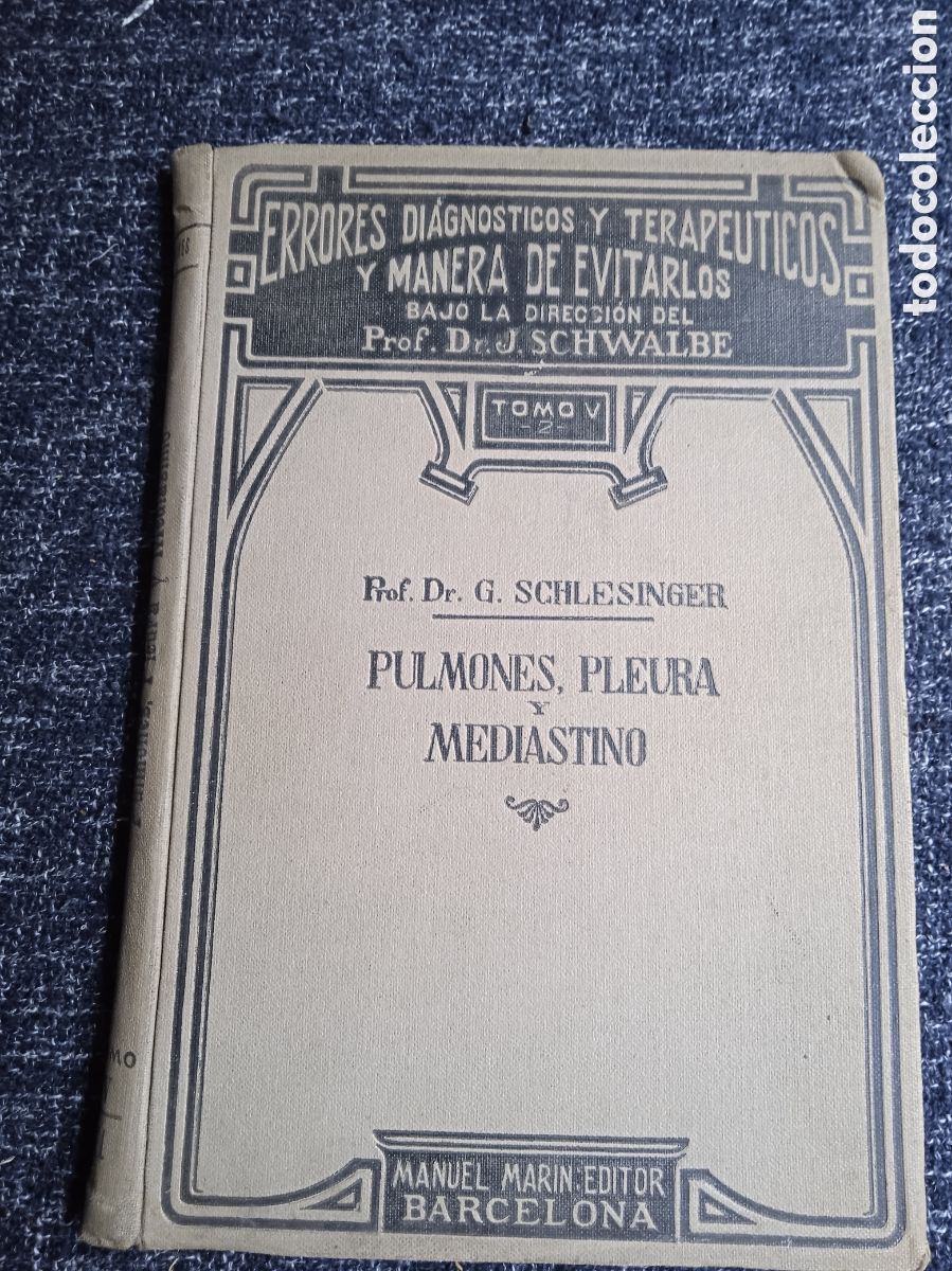 Libros antiguos: PULMONES, PLEURA Y MEDIASTINO -ERRORES DIAGNOSTICOS Y TERAPEUTICOS Y MANERA DE EVITARLOS 1922