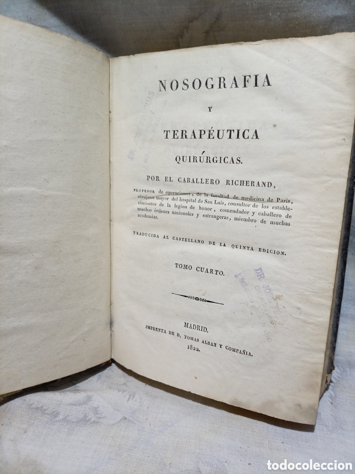 Livros antigos: 1822, NOSOGRAF&Iacute;A Y TERAP&Eacute;UTICA QUIR&Uacute;RGICAS, TOMO 4&deg;, IMPRENTA TOM&Aacute;S ALBAN Y COMPA&Ntilde;&Iacute;A, MADRID