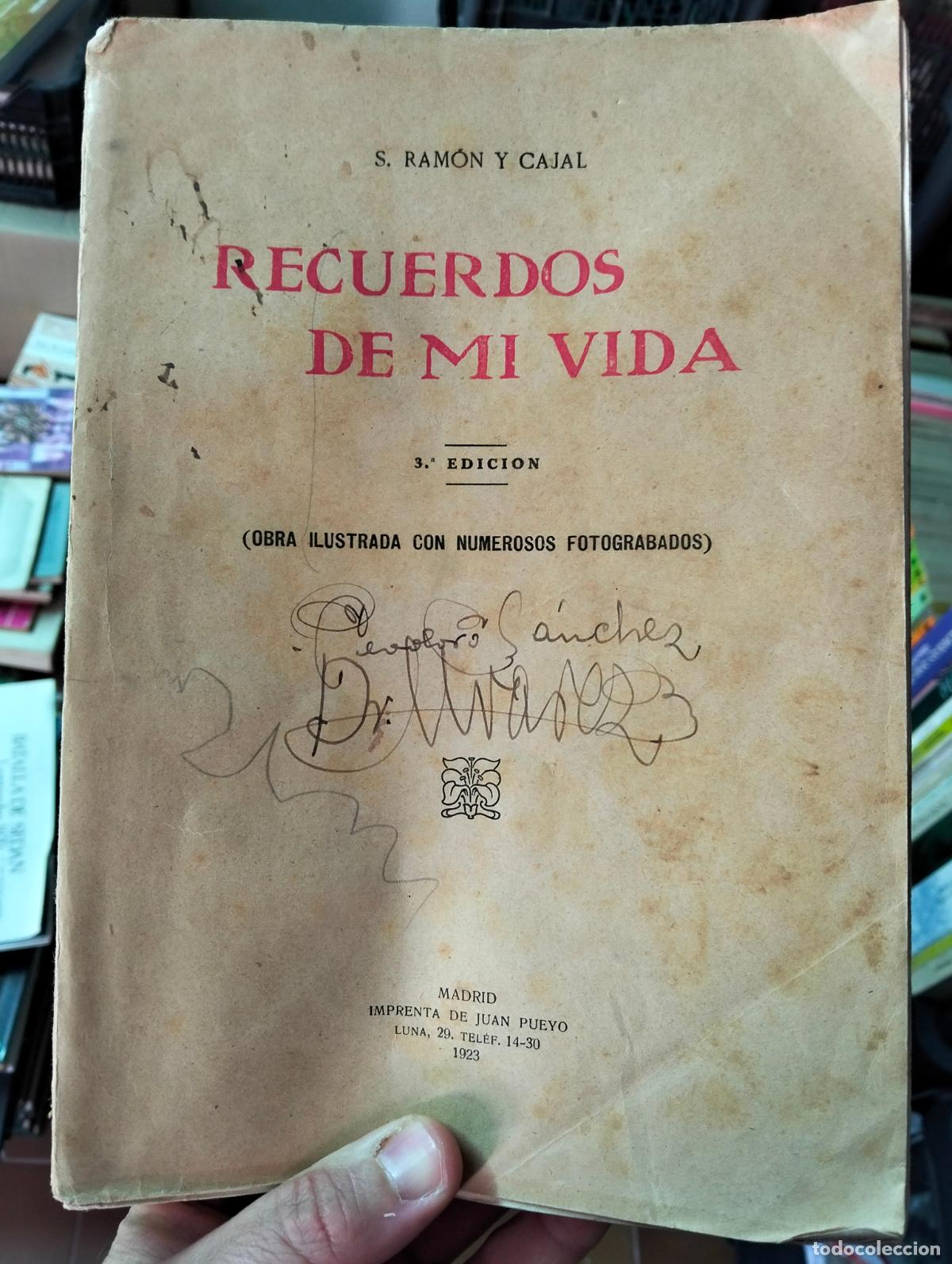 Libros antiguos: Biografias. Recuerdos de mi Vida, S. Ramon y Cajal, Madrid, Juan Pueyo, 1923 VISITA CATALOGO, L55