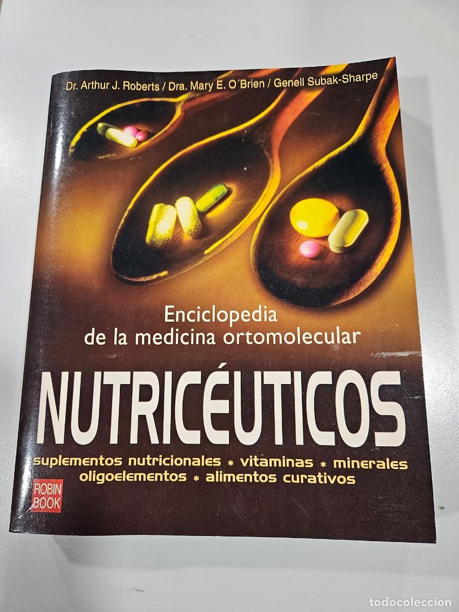 Libros antiguos: NUTRICEUTICOS: ENCICLOPEDIA DE LA MEDICINA ORTOMOLECULAR