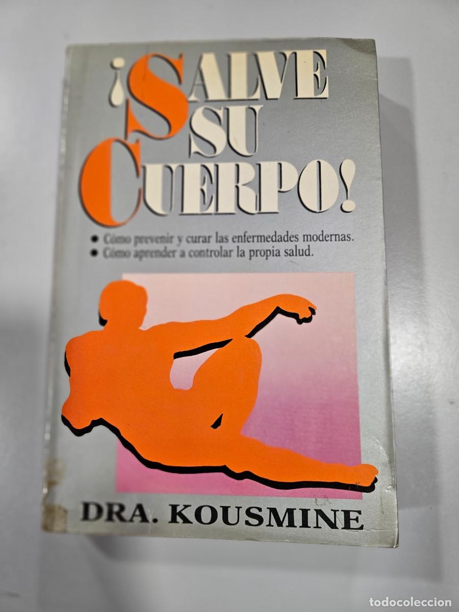 Livros antigos: &iexcl;SALVE SU CUERPO! - KOUSMINE