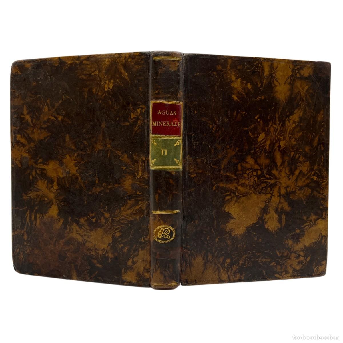 Libros antiguos: PEDRO G&Oacute;MEZ DE BEDOYA Y PAREDES - FUENTES MINERALES DE ESPA&Ntilde;A - 1765 (TOMO II)