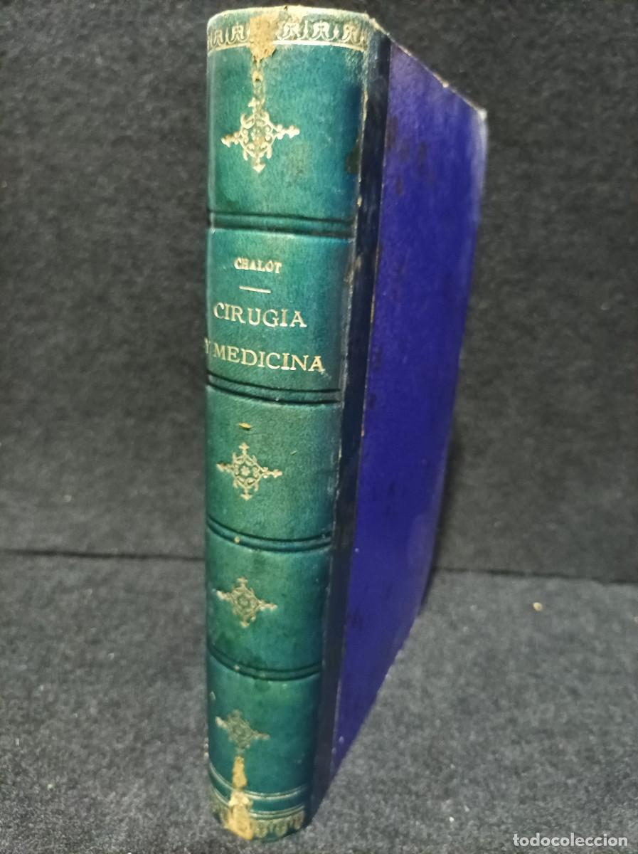 Libros antiguos: TRATADO ELEMENTAL DE CIRUGIA Y MEDICINA OPERATORIAS - DR V CHALOT - 1899