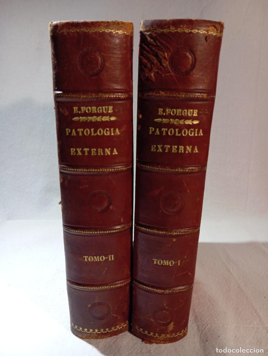 Libros antiguos: Manual De Patolog&iacute;a Externa E. Forgue Espasa 1927 Obra Completa 2 Tomos Ilustrado Cirug&iacute;a