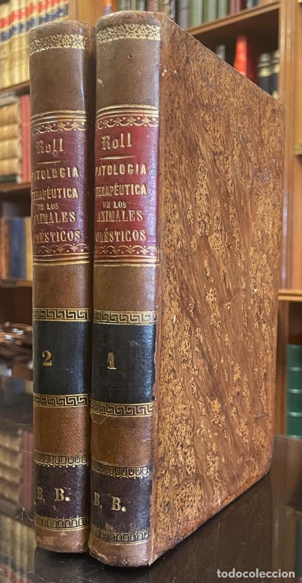 Libros antiguos: Tratado Completo de Patolog&iacute;a y Terap&eacute;utica de los Animales Dom&eacute;sticos. F. M. R&ouml;ll