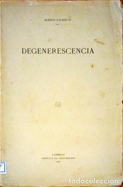 Libros antiguos: PACHECO. (Albino) - DEGENERESC&Ecirc;NCIA.