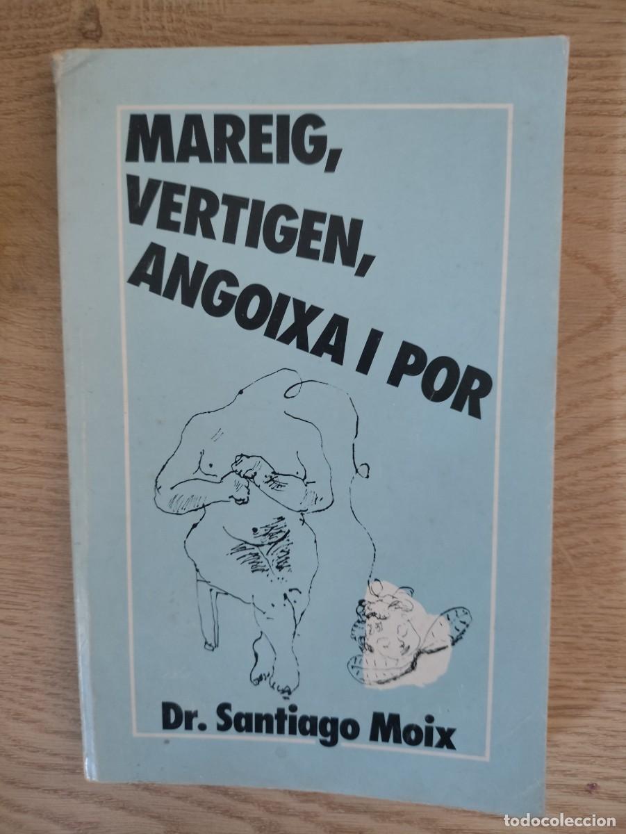 Antiquarische B&uuml;cher: Mareig, vertigen, angoixa i por - Descatalogat
