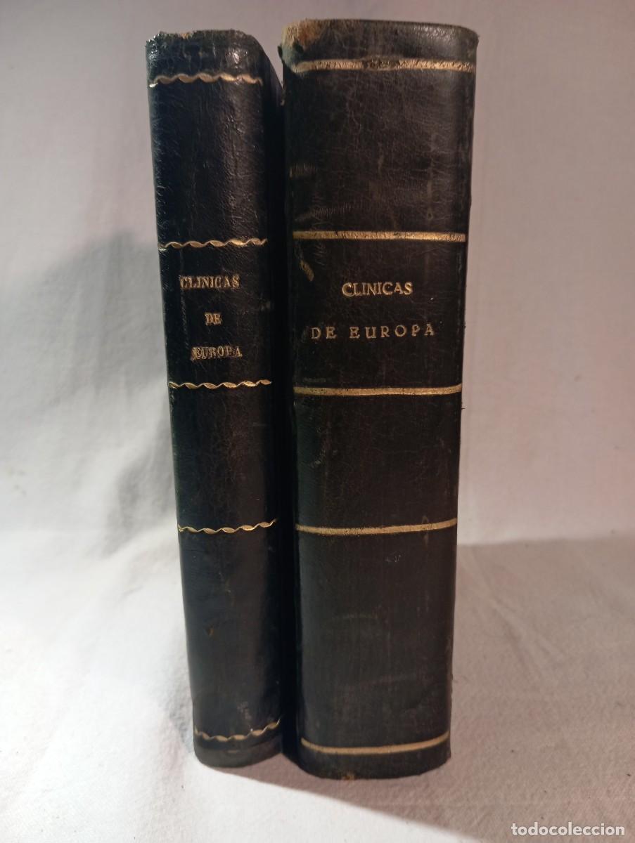 Libros antiguos: Por Las Cl&iacute;nicas De Europa Tomos IX Y X 1934 1936 El Siglo Medico Formulario Critico