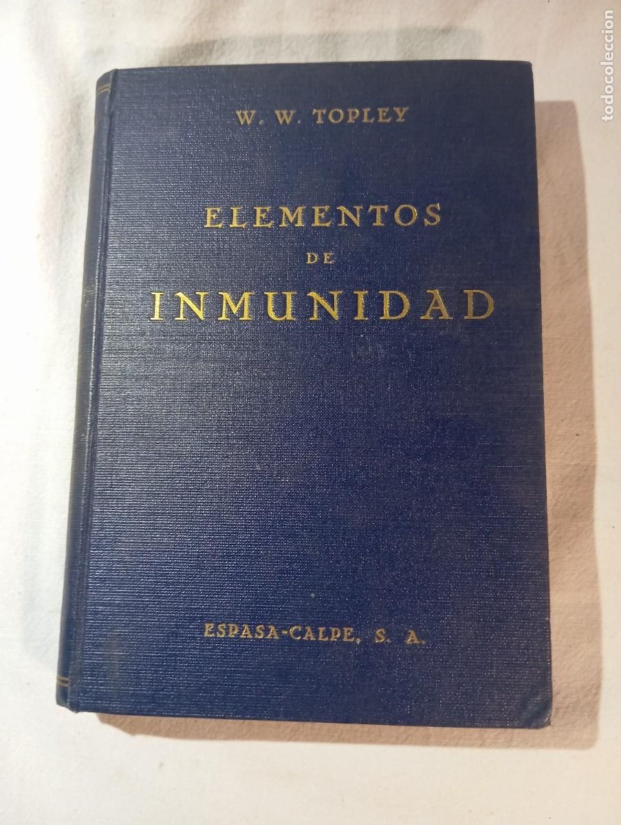 Libros antiguos: Elementos De Inmunidad W W Topley Espasa Calpe 1935 Traducido Ignacio De Gispert Cruz
