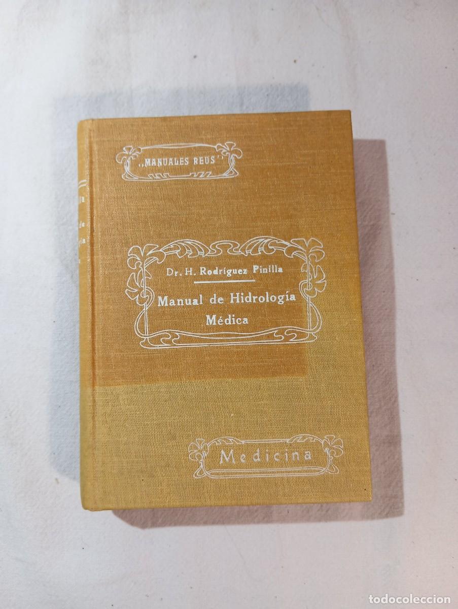 Libros antiguos: Manual De Hidrologia Medica - Dr. H. Rodriguez Pinilla 1925 - Editorial Reus Con Publicidad Ephemera