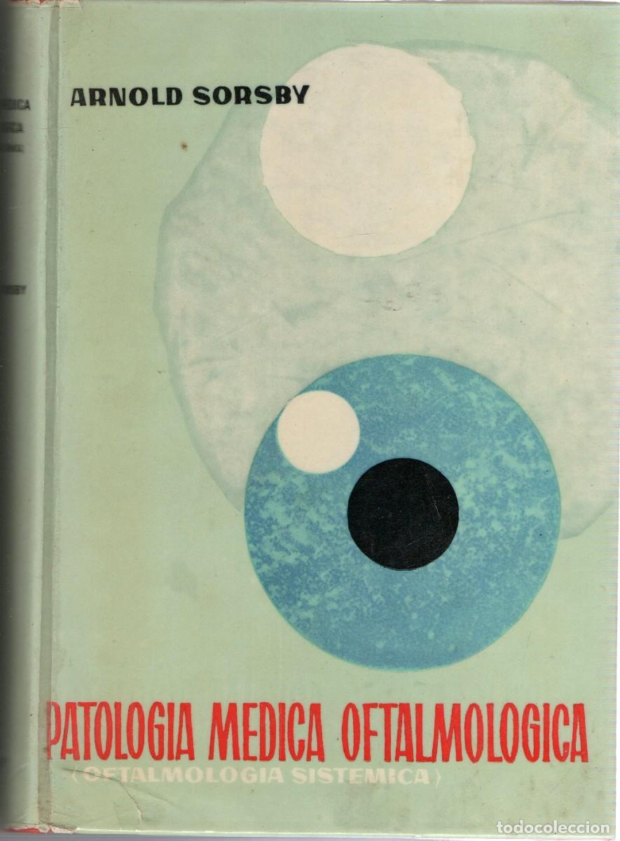 Livros antigos: PATOLOGIA MEDICA OFTALMOLOGICA (OFTALMOLOGIA SISTEMATICA). SORSBY, ARNOLD. A-MEDI-1319