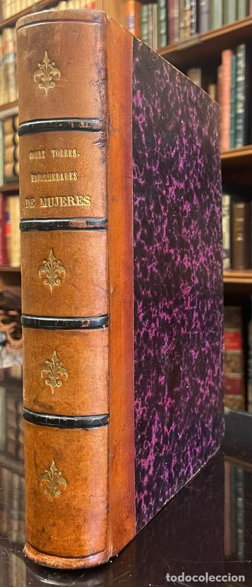 Libros antiguos: Tratado Te&oacute;rico y Cl&iacute;nico de Enfermedades de Mujeres. Antonio Gomez Torres
