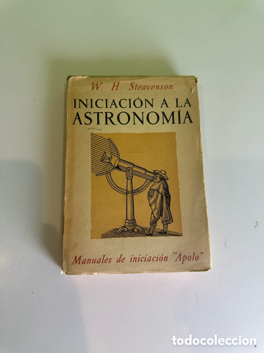 Libros antiguos: Iniciaci&oacute;n a la Astronom&iacute;a W. H. Stevenson Manuales Apolo Libro Antiguo Astronom&iacute;a