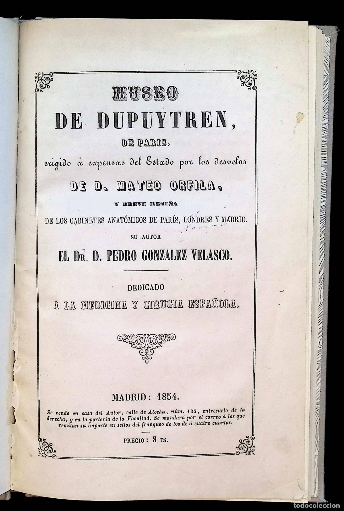 Libros antiguos: MUSEO DE DUPUYTREN, DE PARIS, ERIGIDO A EXPENSAS DEL ESTADO POR LOS DESVELOS DE D. MATEO ORFILA...