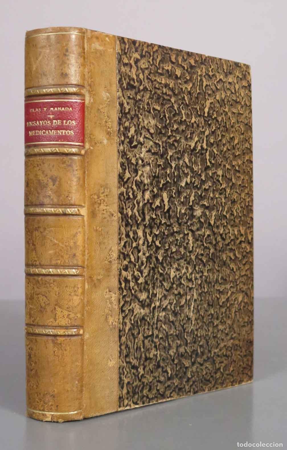 Libros antiguos: Ensayos de los medicamentos - Macario Blas y Manada - Imprenta Ib&eacute;rica E. Maestre 1914 PRIMERA PARTE