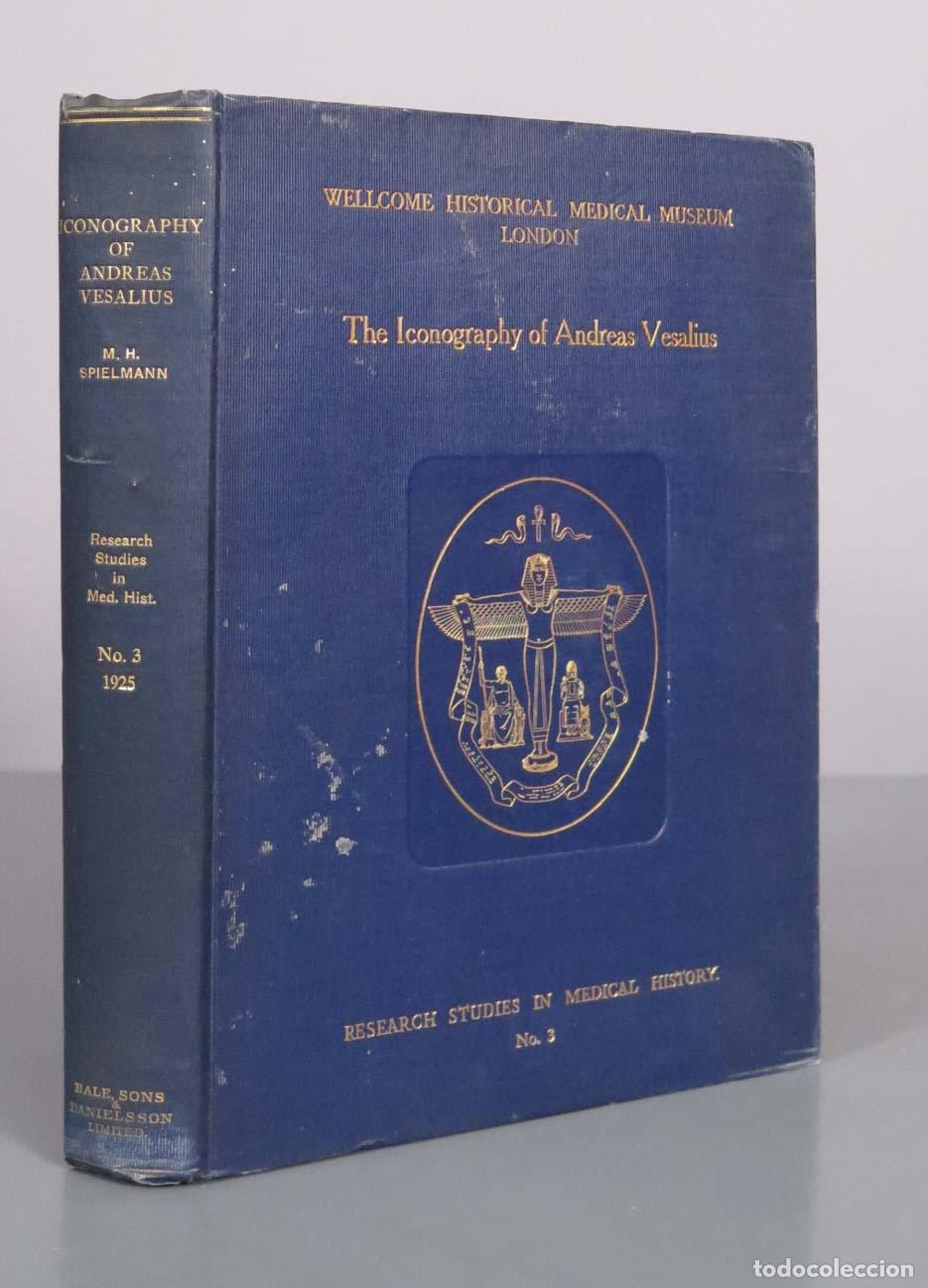 Libros antiguos: The Iconography of Andreas Vesalius - M. H. Spielmann - John Bale, Sons and Danielsson 1925