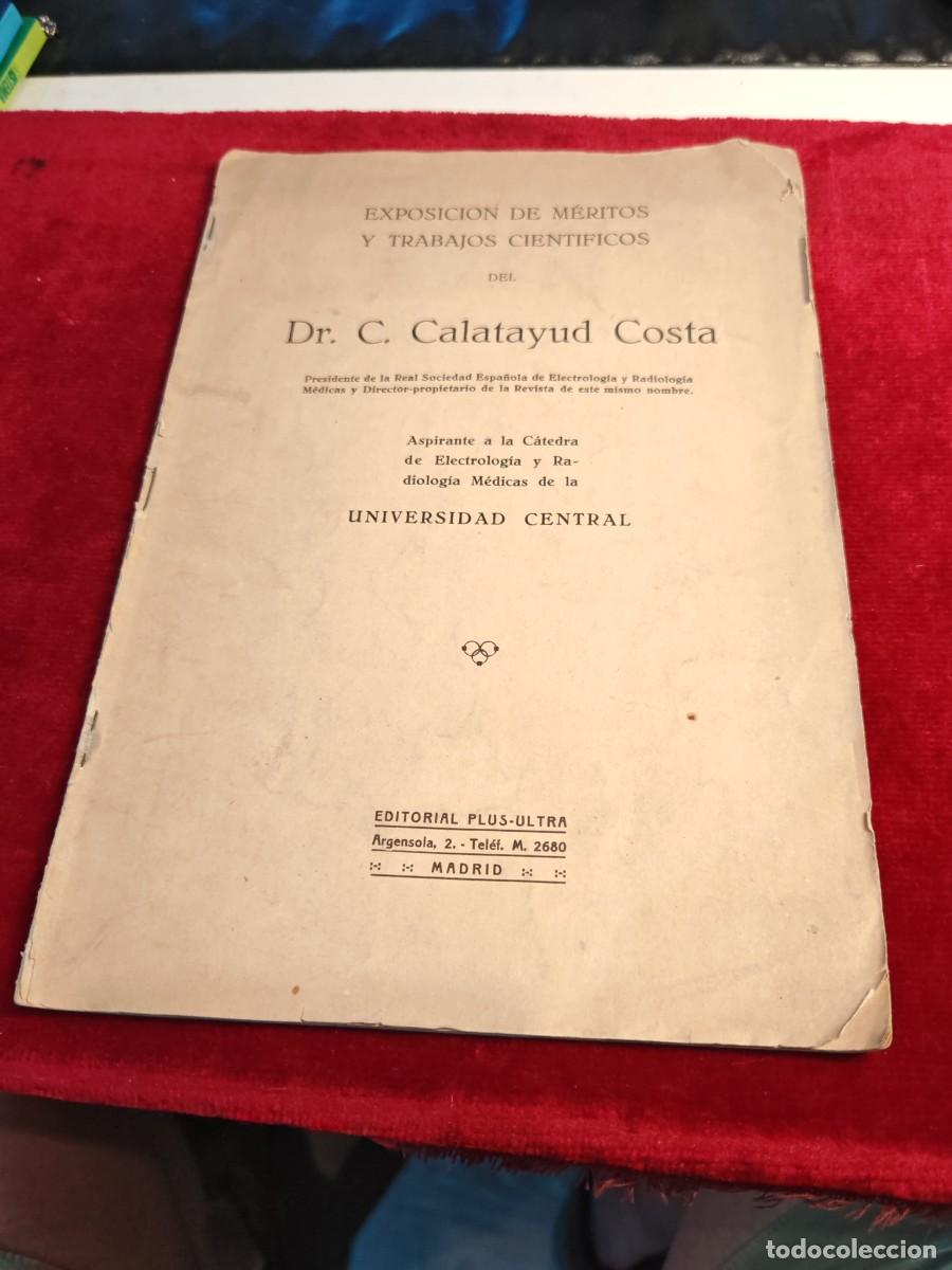 Libros antiguos: libreto dr .c. calatayud costa electrologia radiolog&iacute;a exposici&oacute;n m&eacute;ritos 1920