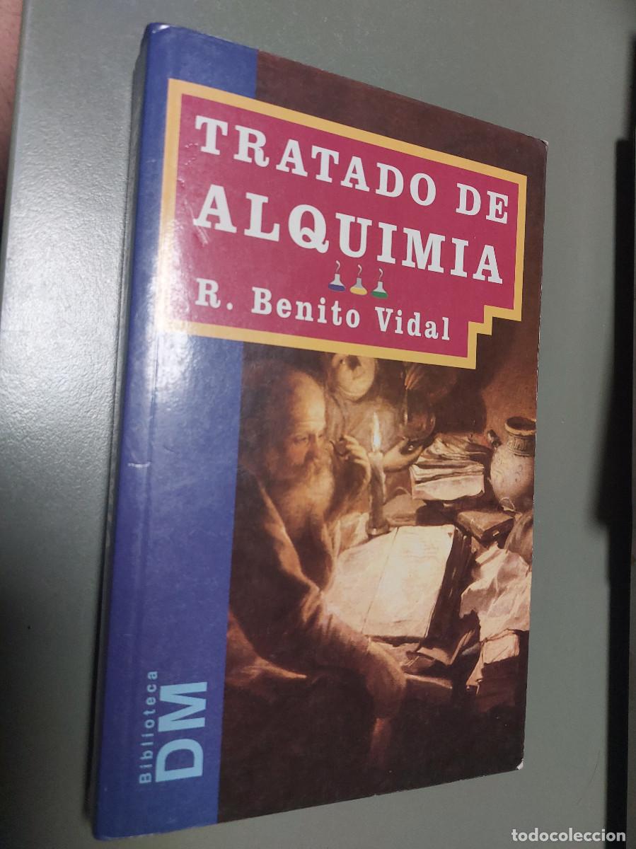 Libros antiguos: TRATADO DE ALQUIMIA. R. BENITO VIDAL. R&Uacute;STICA. BUEN ESTADO E7 2