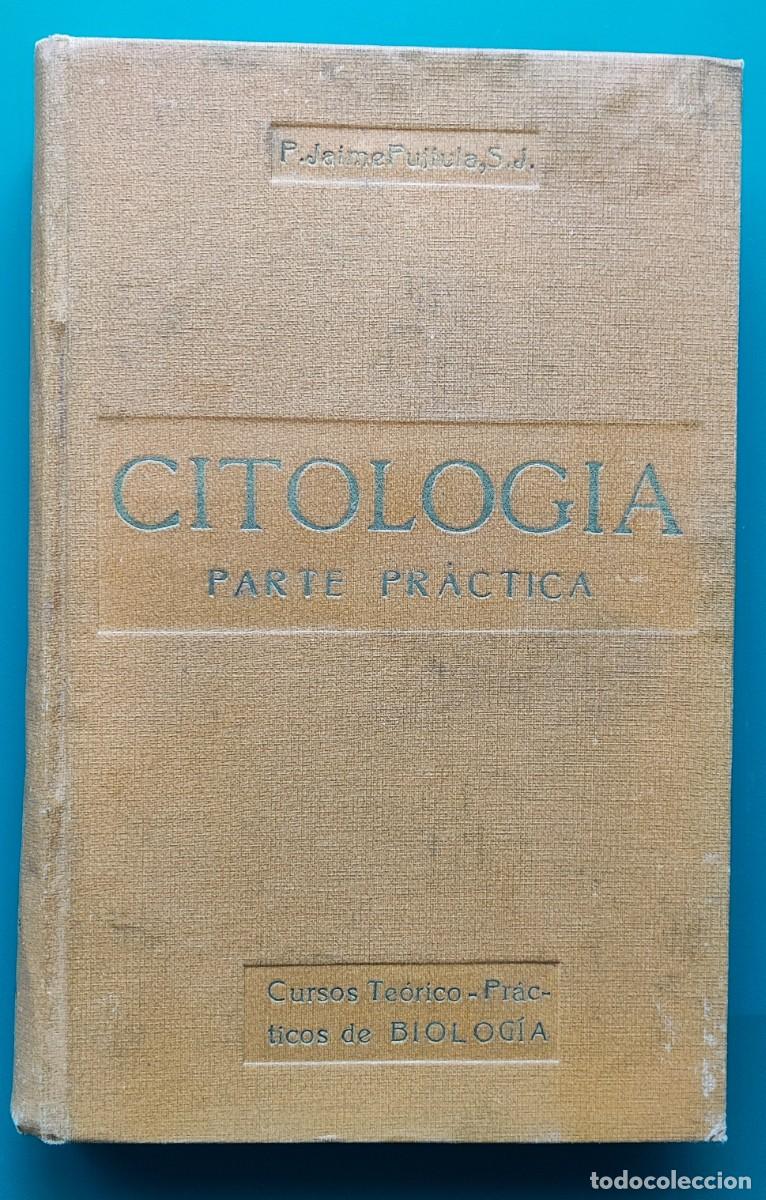 Libros antiguos: Citolog&iacute;a, Parte Practica. Edici&oacute;n de 1918. Autor P. Jaime Pujiula