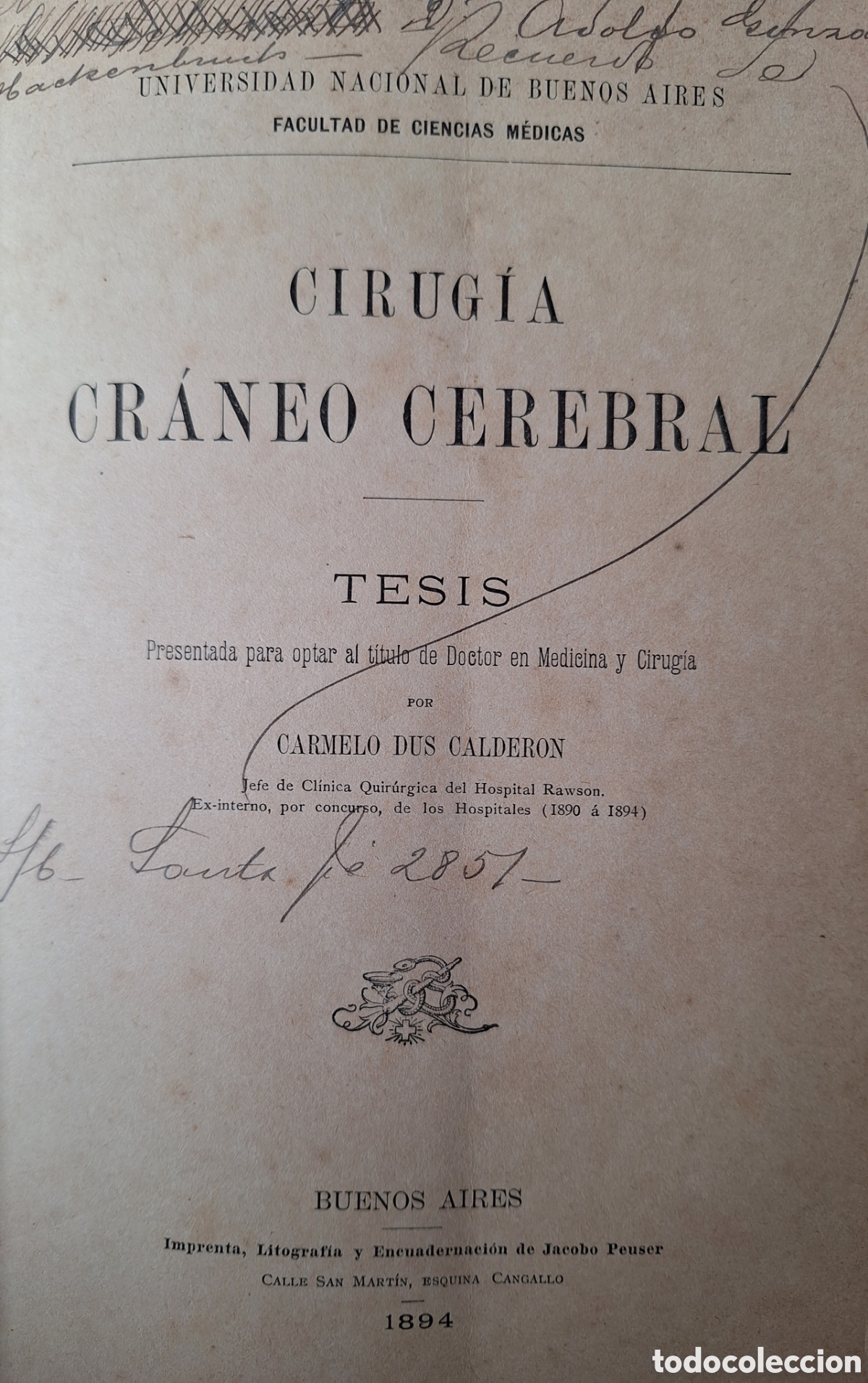 Libros antiguos: TESIS DOCTOR MEDICINA Y CIRUGIA CARMELO DUS CALDERON BUENOS AIRES 1894 CIRUGIA CRANEO CEREBRAL