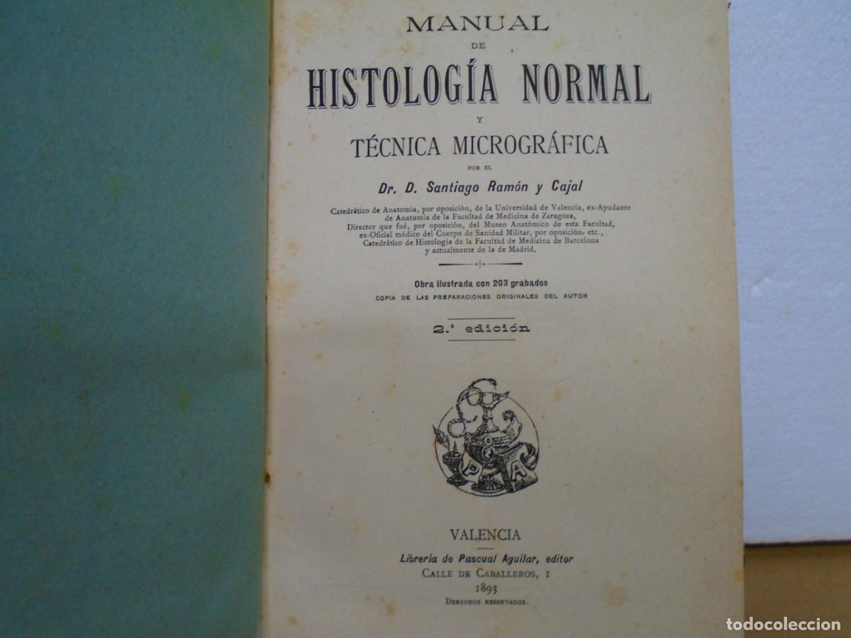 Libros antiguos: MANUAL DE HISTOLOGIA NORMAL Y TECNICA MICROGRAFICA/DR.RAMON Y CAJAL/VALENCIA 1893.