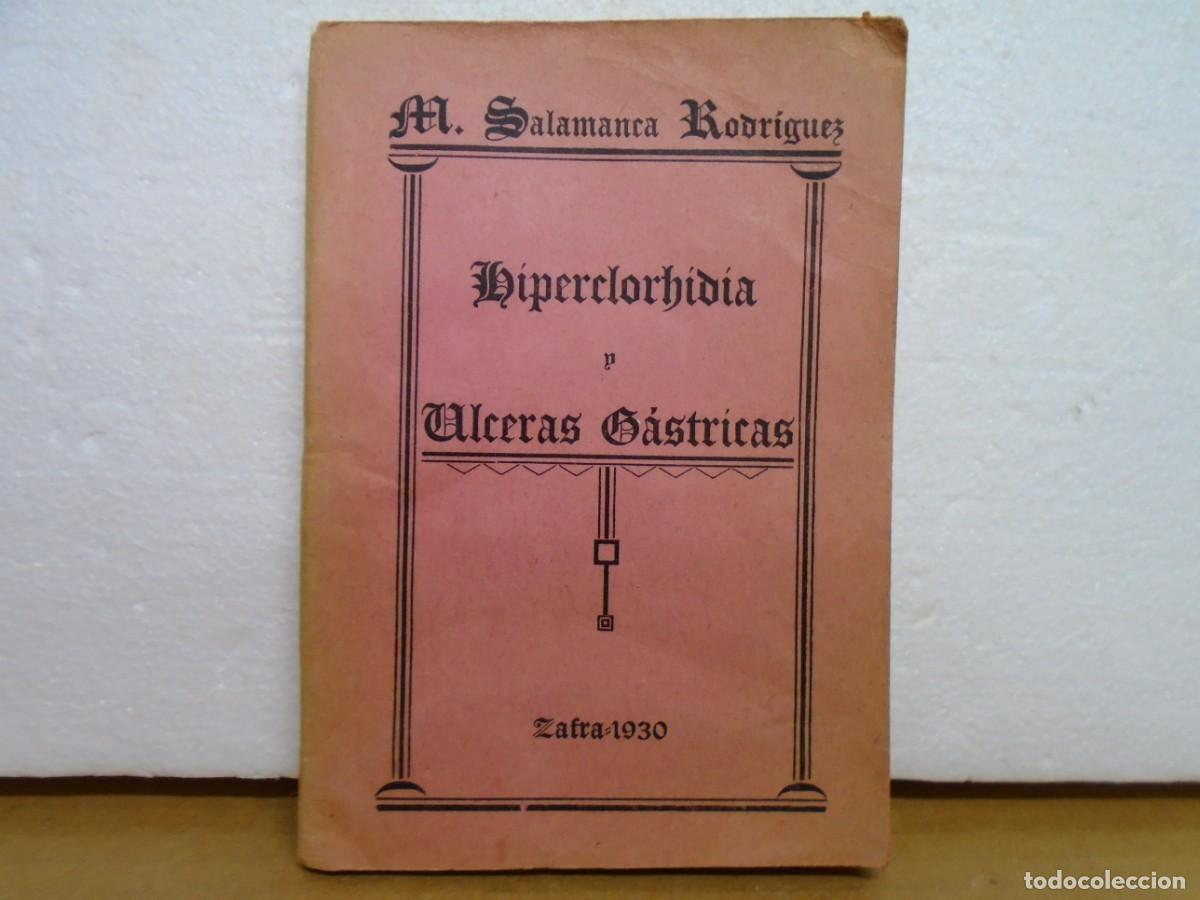 Libros antiguos: HIPERCLORHIDIA Y ULCERAS GASTRICAS/M.SALAMANCA RODRIGUEZ/ZAFRA(BADAJOZ) 1930.
