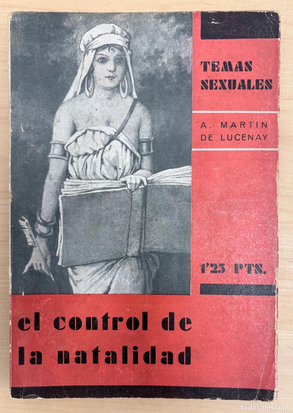 Libros antiguos: TEMAS SEXUALES: EL CONTROL DE LA NATALIDAD. MART&Iacute;N DE LUCENAY, FENIX, 1933