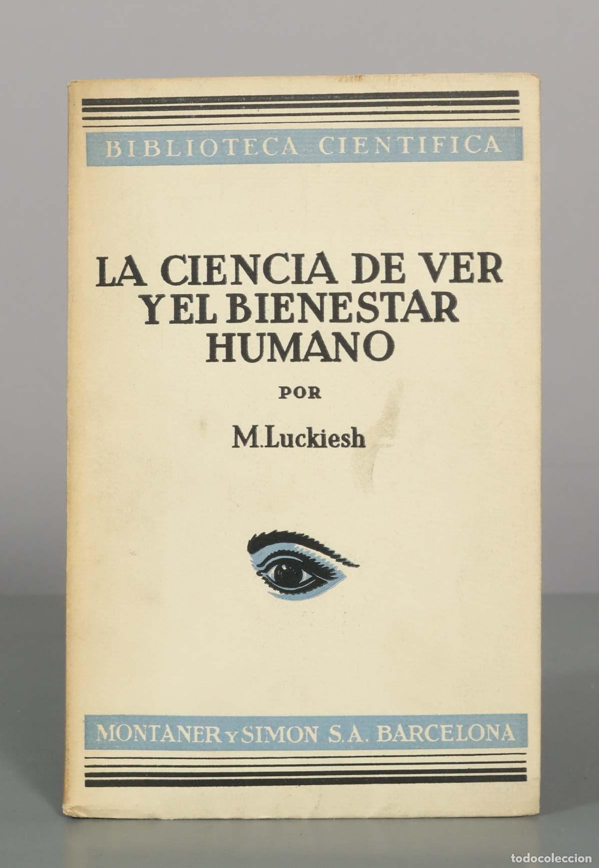 Libros antiguos: La ciencia de ver y el bienestar humano - M. Luckiesh - Montaner y Sim&oacute;n