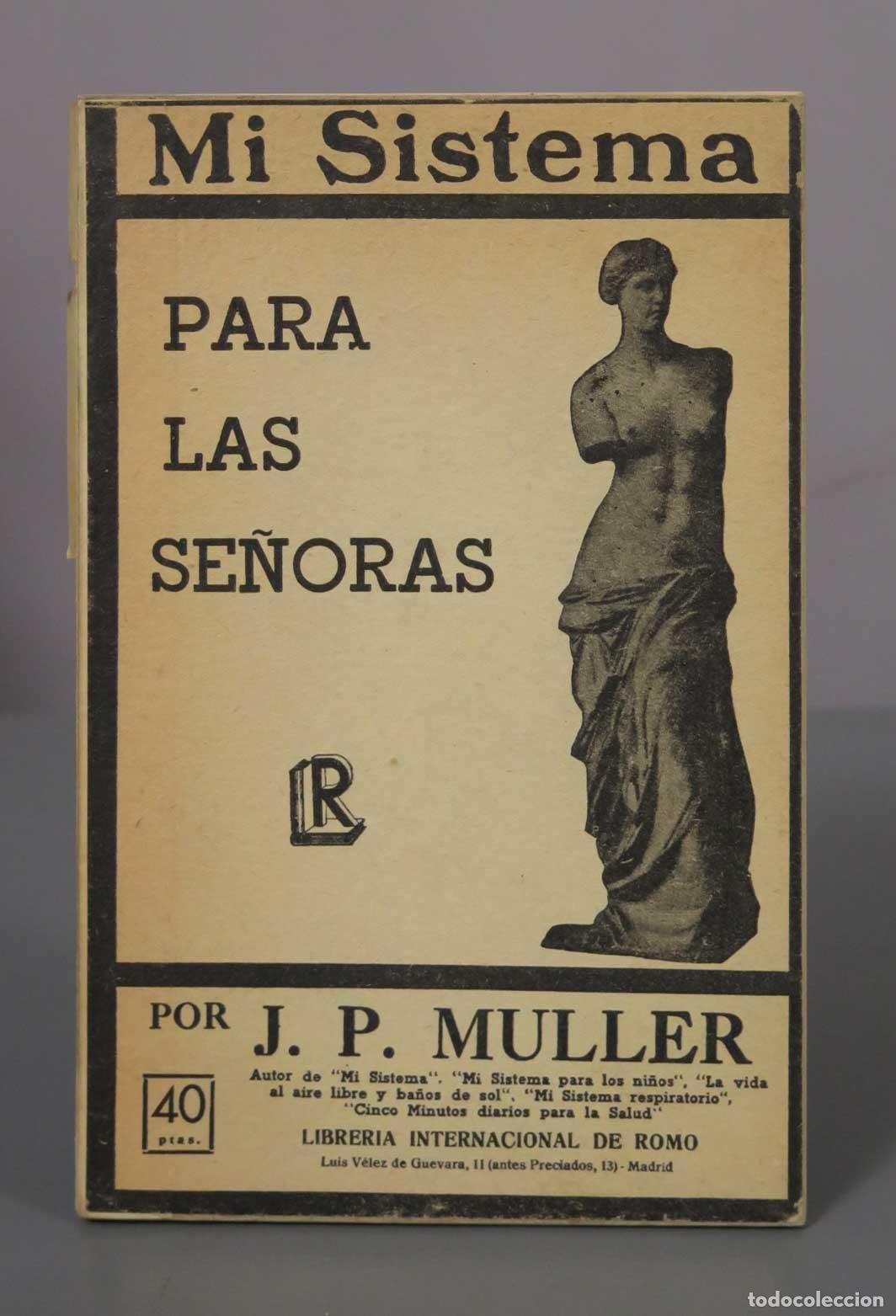 Libros antiguos: Mi sistema para las se&ntilde;oras - J. P. M&uuml;ller - Librer&iacute;a Internacional de Romo