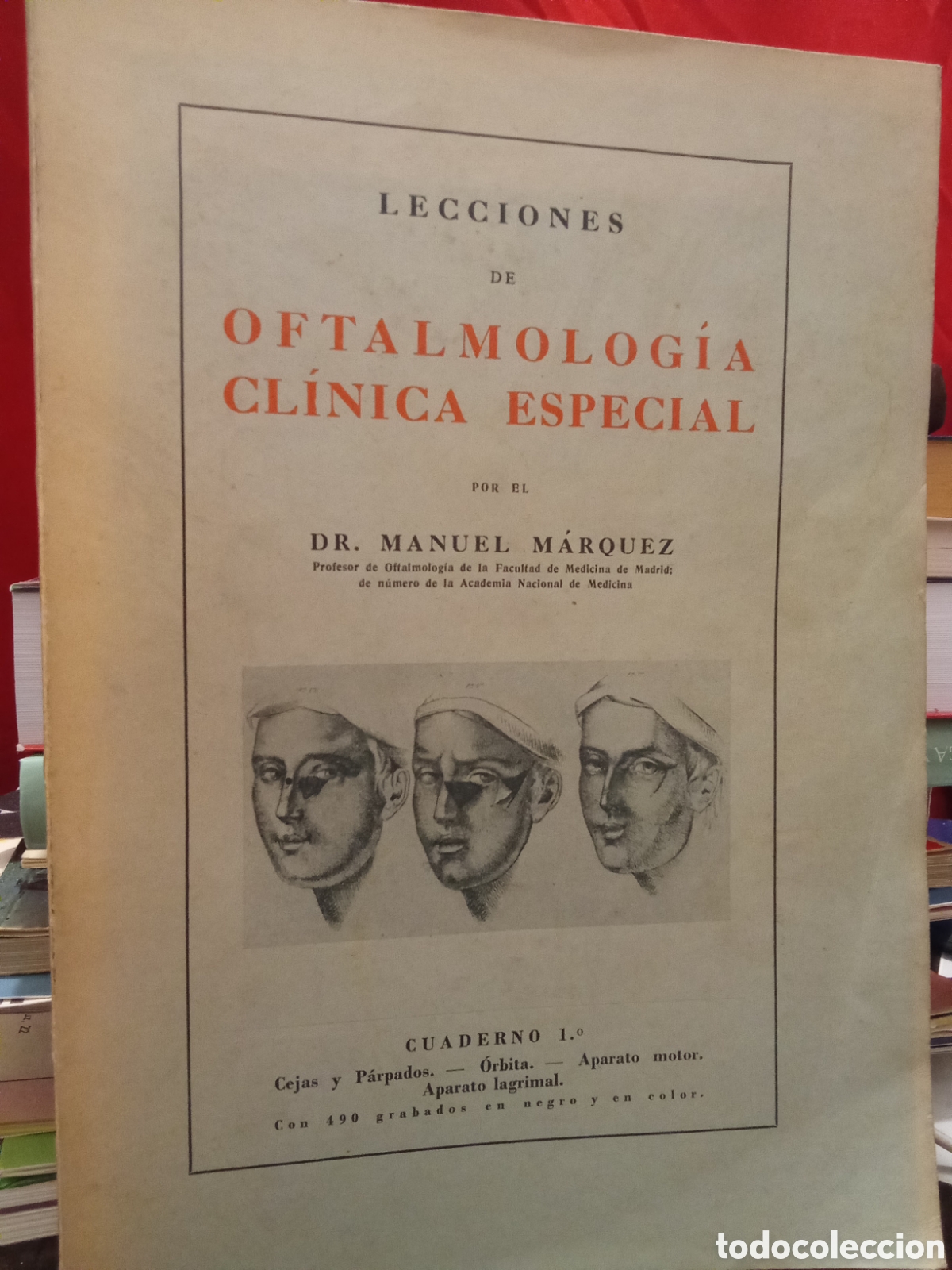 Libros antiguos: LECCIONES DE OFTALMOLOG&Iacute;A CLINICA ESPECIAL DR. MANUEL MARQUEZ 1936
