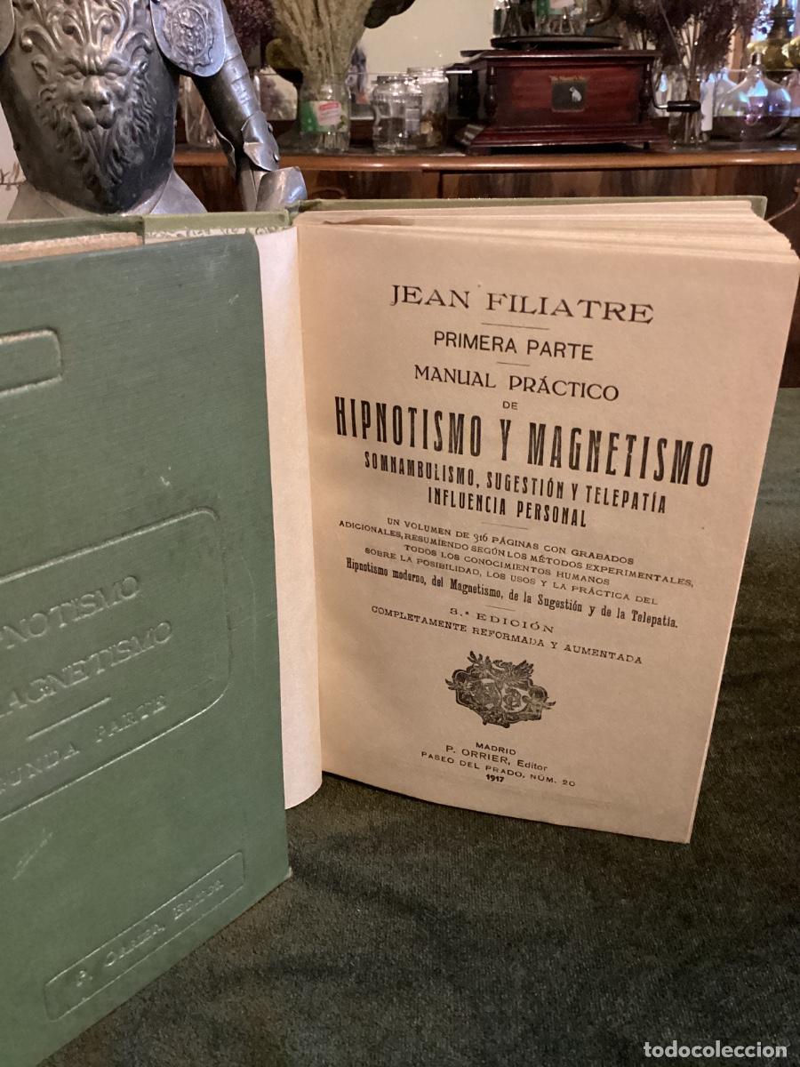 Libros antiguos: FILIATRE: MANUAL PR&Aacute;CTICO DE HIPNOTISMO Y MAGNETISMO. 2 TOMOS. OBRA COMPLETA. ORRIER, 1917.
