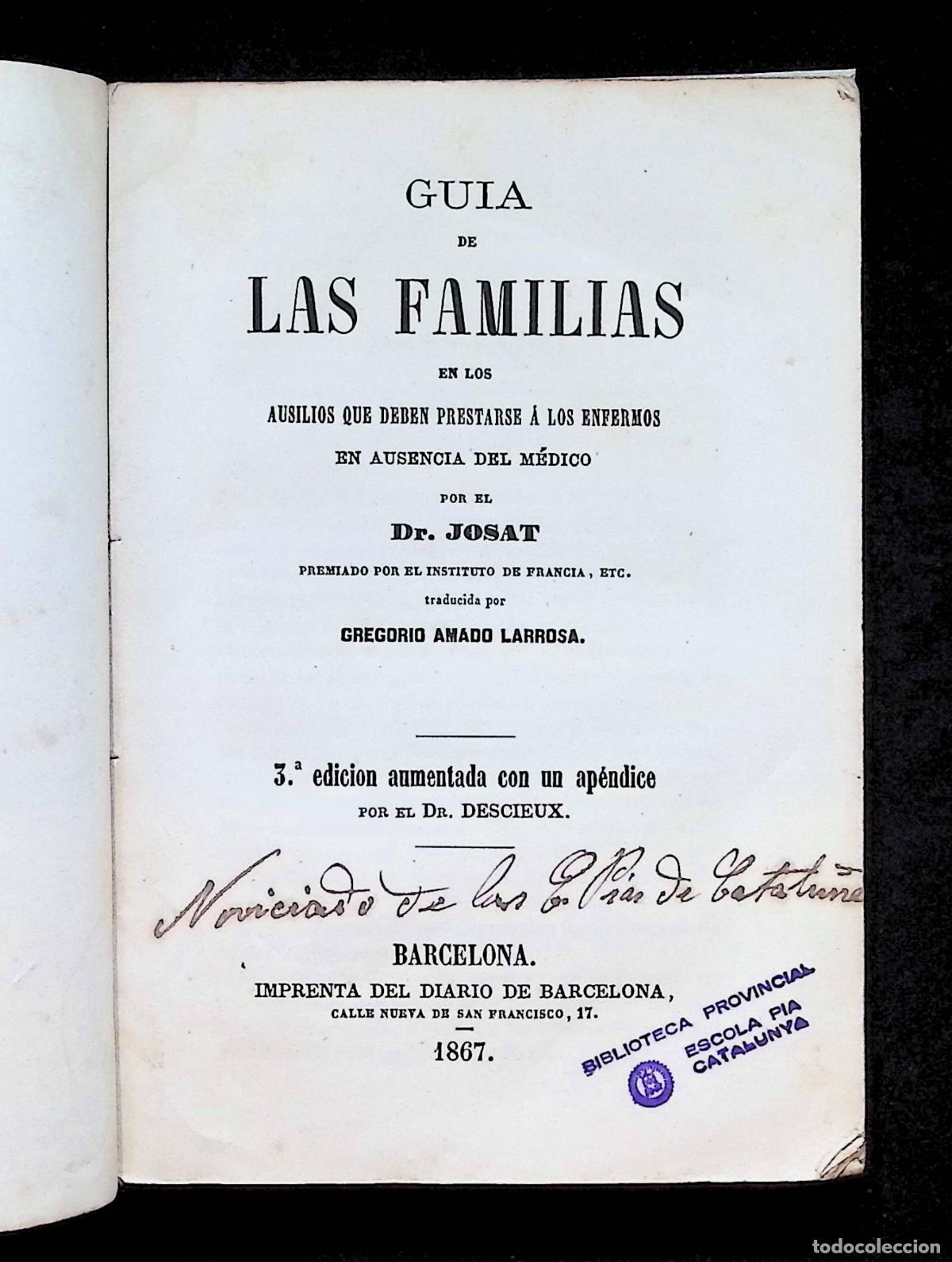 Libros antiguos: GUIA DE LAS FAMILIAS EN LOS AUSILIOS QUE DEBEN PRESTARSE &Aacute; LOS ENFERMOS EN AUSENCIA DEL M&Eacute;DICO. - JO