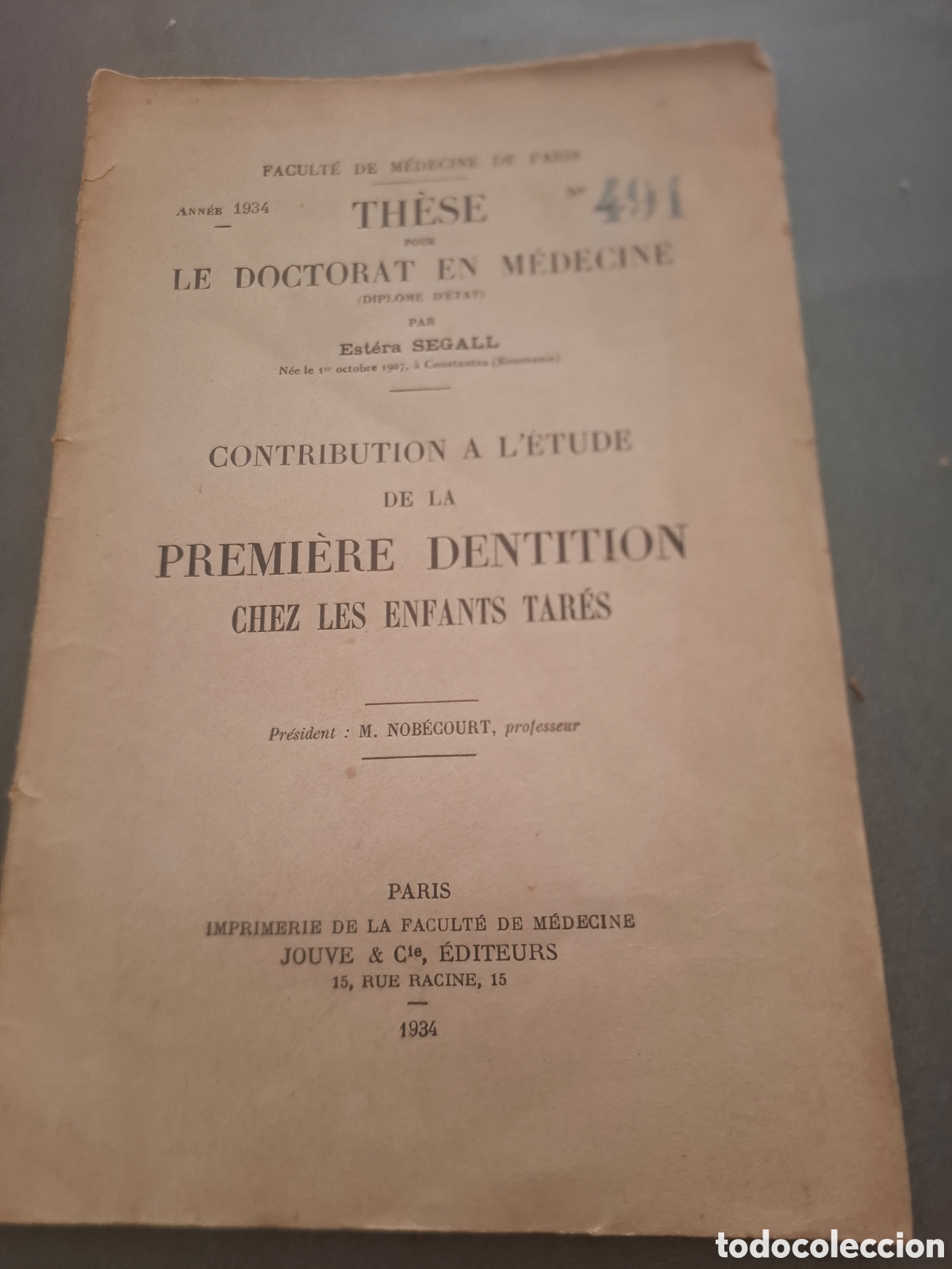 Libros antiguos: These pour le doctorat en medecine- contribution a l'etude de la premiere dentition-E. Segall-1934
