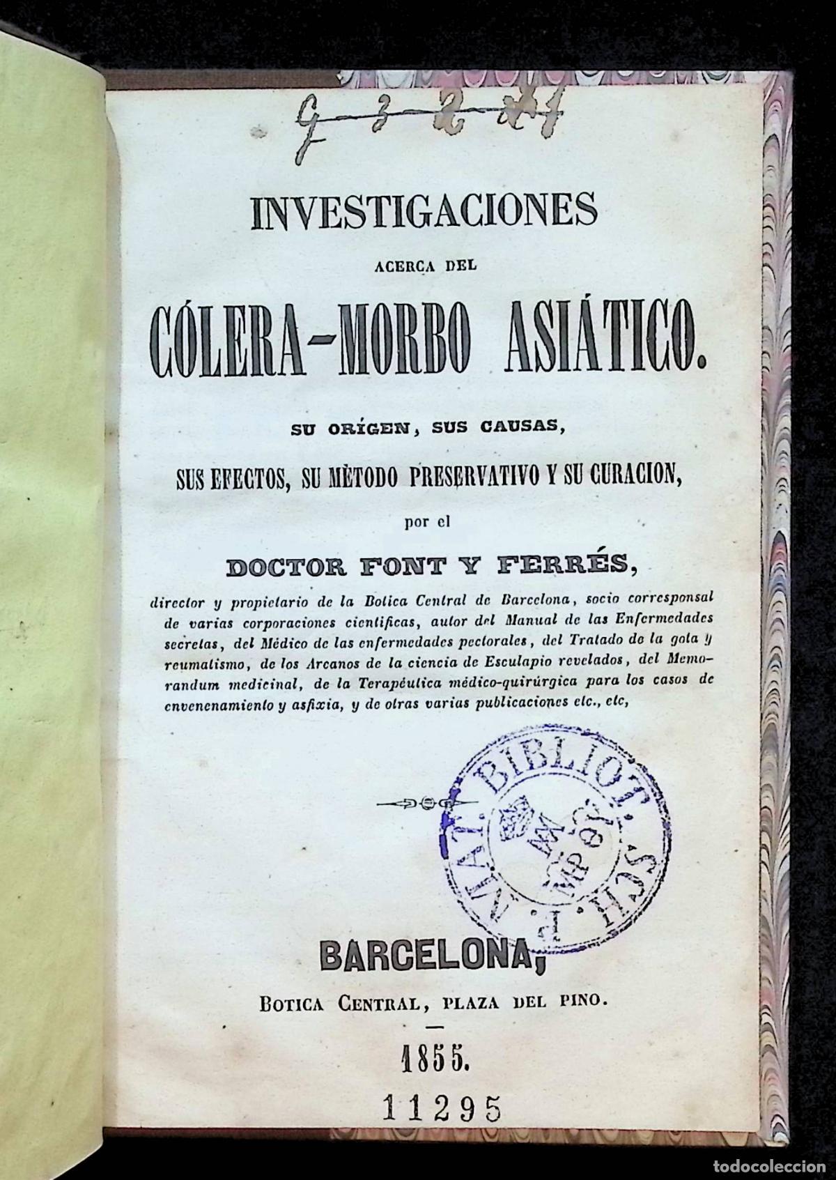 Livres anciens: INVESTIGACIONES ACERCA DEL C&Oacute;LERA-MORBO ASI&Aacute;TICO. Su or&iacute;gen, sus causas... - FONT Y FERR&Eacute;S.
