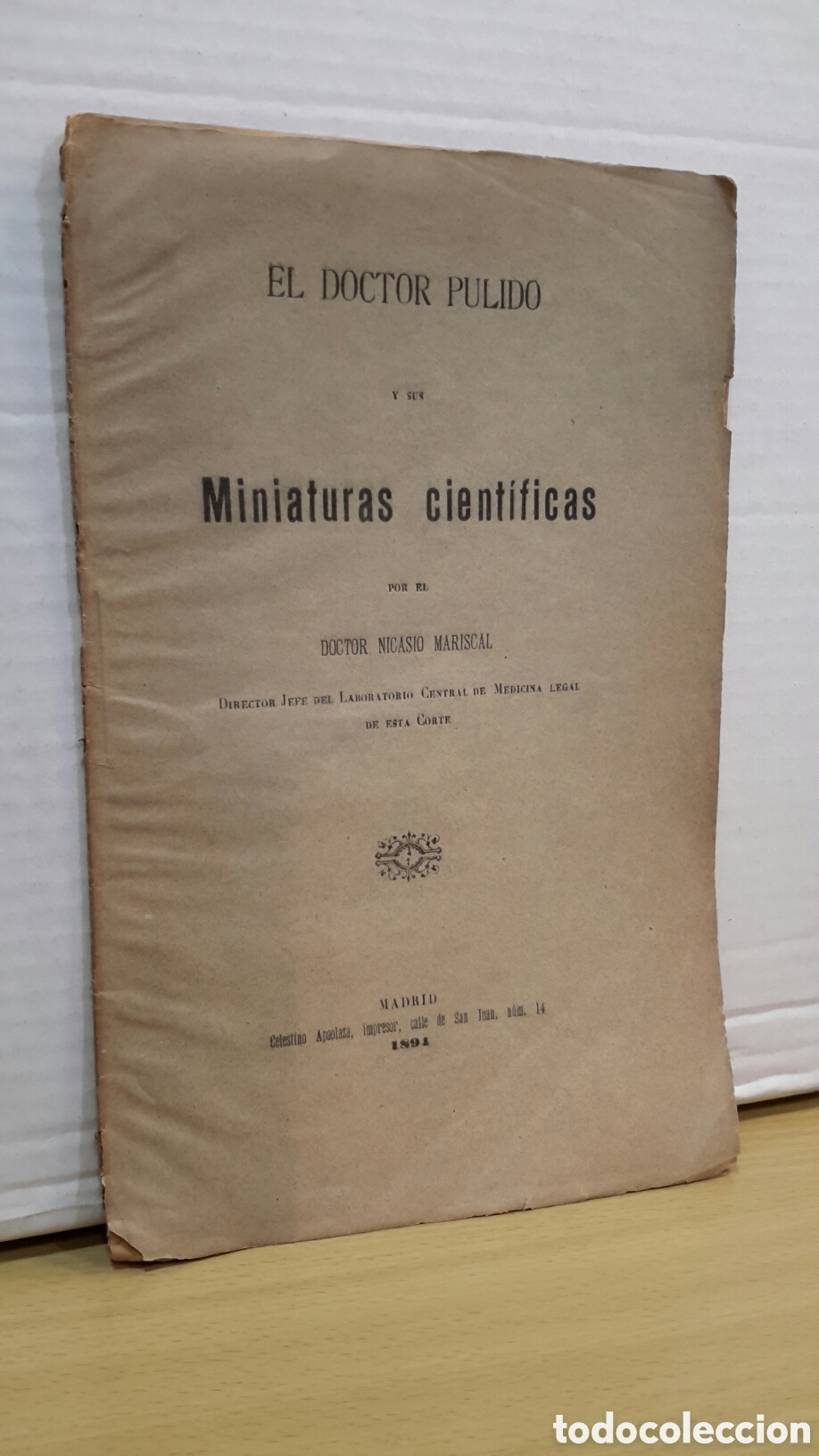 Libros antiguos: El Doctor Pulido y sus miniaturas cient&iacute;ficas - Doctor Nicasio Mariscal