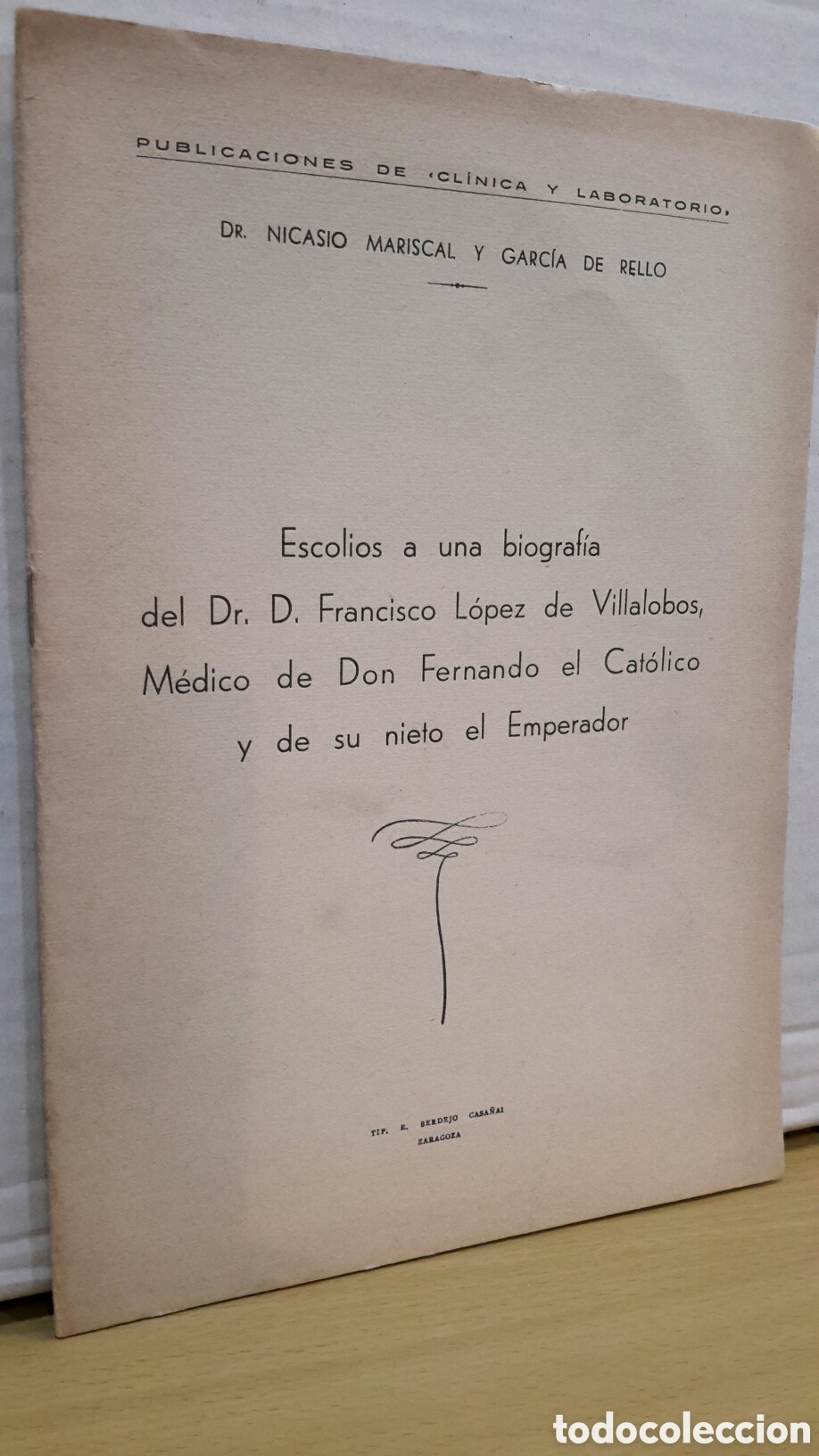 Libros antiguos: Escolios a una biograf&iacute;a del Dr. D. Francisco L&oacute;pez de Villalobos