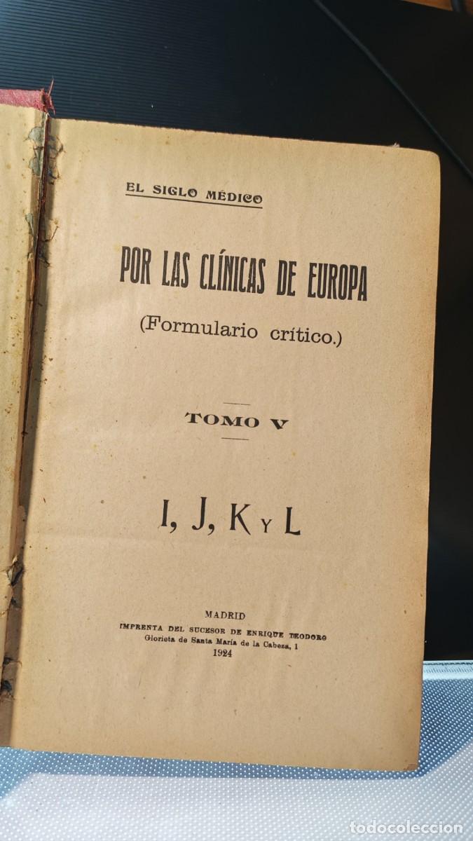 Libros antiguos: ⁠El Siglo M&eacute;dico . 1924 . Tomo V . titulada Por las Cl&iacute;nicas de Europa (Formulario cr&iacute;tico).
