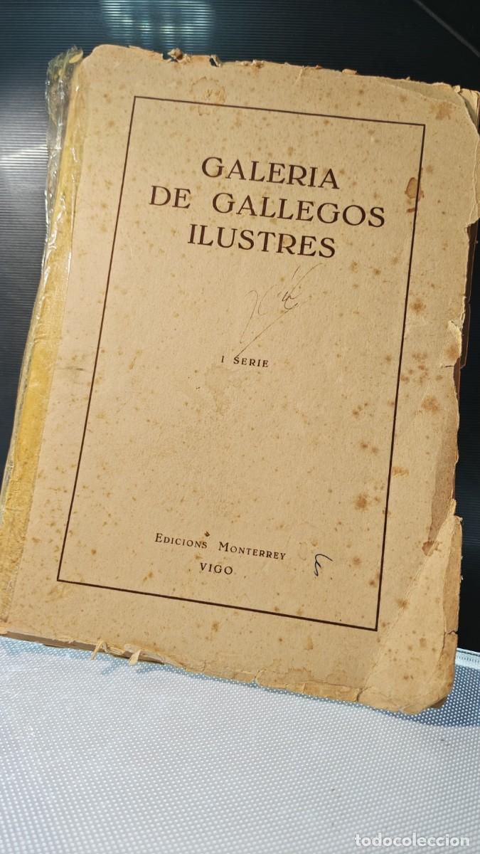 Libros antiguos: Galer&iacute;a de Gallegos Ilustres (I Serie). Edici&oacute;ns Monterrey en Vigo en el a&ntilde;o 1956. Firmado