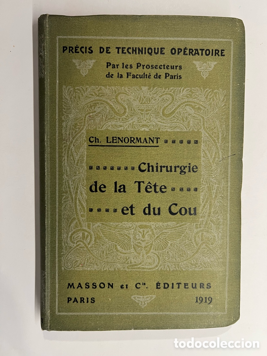 Libros antiguos: Chirurgie de la T&ecirc;te et du Cou (Cirug&iacute;a de la Cabeza y el Cuello) por Charles Lenormant (a.1919)