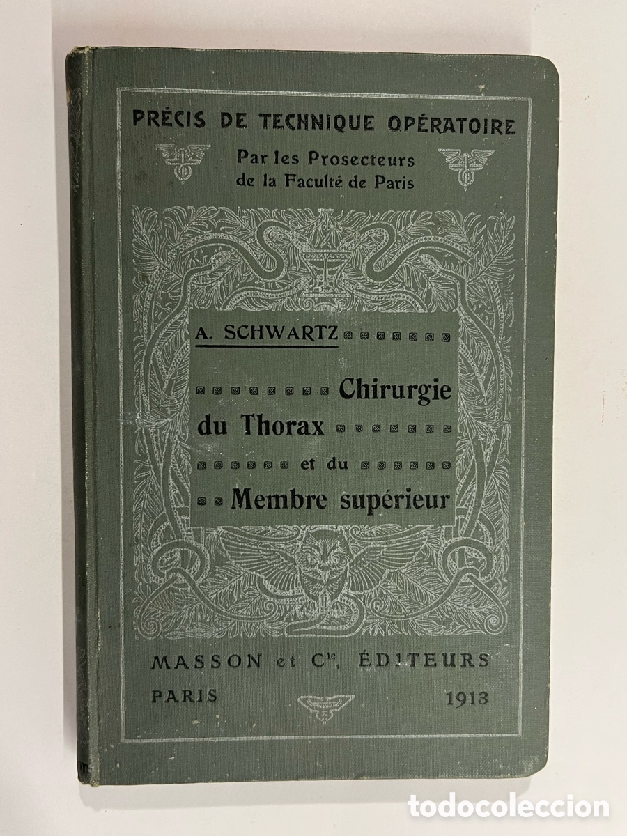 Libros antiguos: Chirurgie du Thorax et du Membre Sup&eacute;rieur (Cirug&iacute;a del T&oacute;rax y Miembro Superior) por A. Schwartz