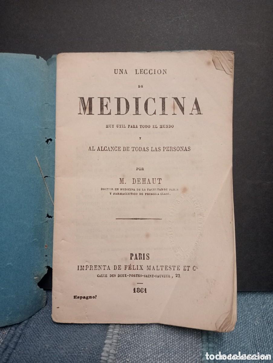 Libros antiguos: UNA LECCION DE MEDICINA MUY UTIL PARA TODO EL MUNDO Y AL ALCANCE DE TODAS LAS PERSONAS. DEHAUT 1861
