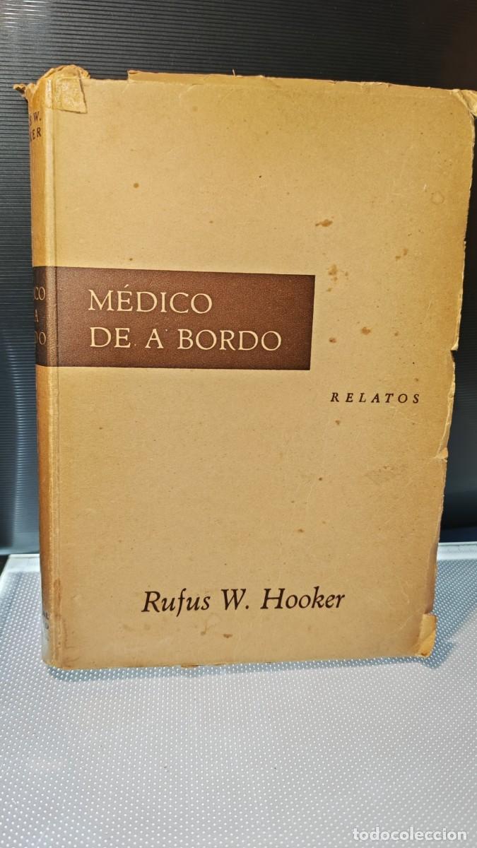 Libros antiguos: Medico de a bordo. Rufus W. Hooker.