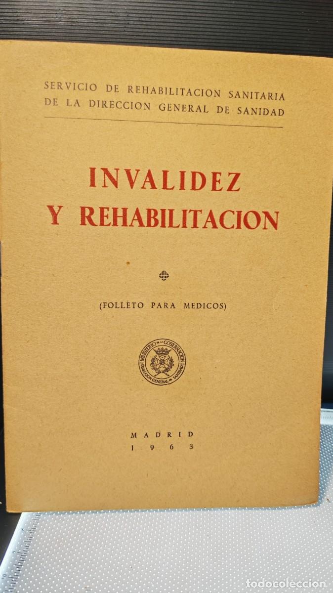 Libros antiguos: &rdquo;Invalidez y Rehabilitaci&oacute;n&rdquo;, editado en Madrid en el a&ntilde;o 1963.