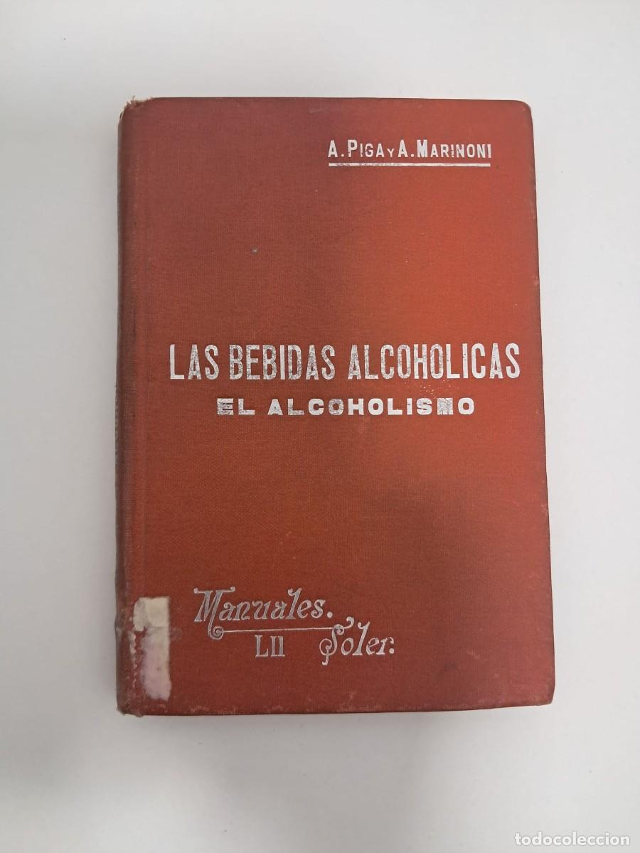 Libros antiguos: Las bebidas alcoh&oacute;licas - El alcoholismo. Manuales Soler (Barcelona, inicios S. XX)