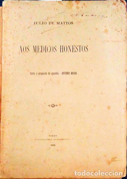 Libros antiguos: MATOS. (J&uacute;lio) - AOS M&Eacute;DICOS HONESTOS. (por J&uacute;lio de Matttos.)