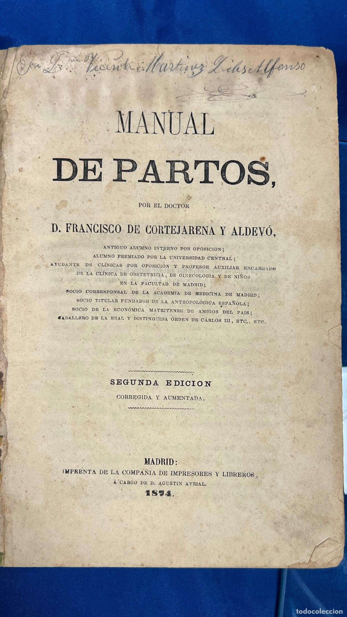 Libros antiguos: MANUAL DE PARTOS - FRANCISCO DE CORTEJARENA Y ALDEVO / MADRID 1874
