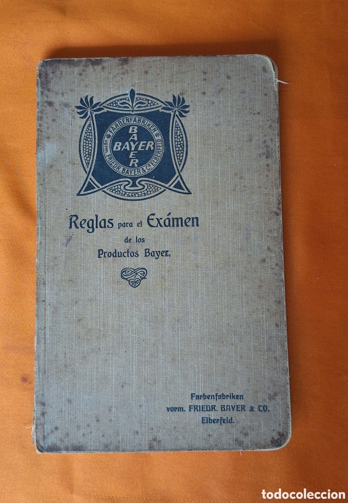 Libros antiguos: Libro Reglas Para el Examen de los Productos Bayer - 1908 -