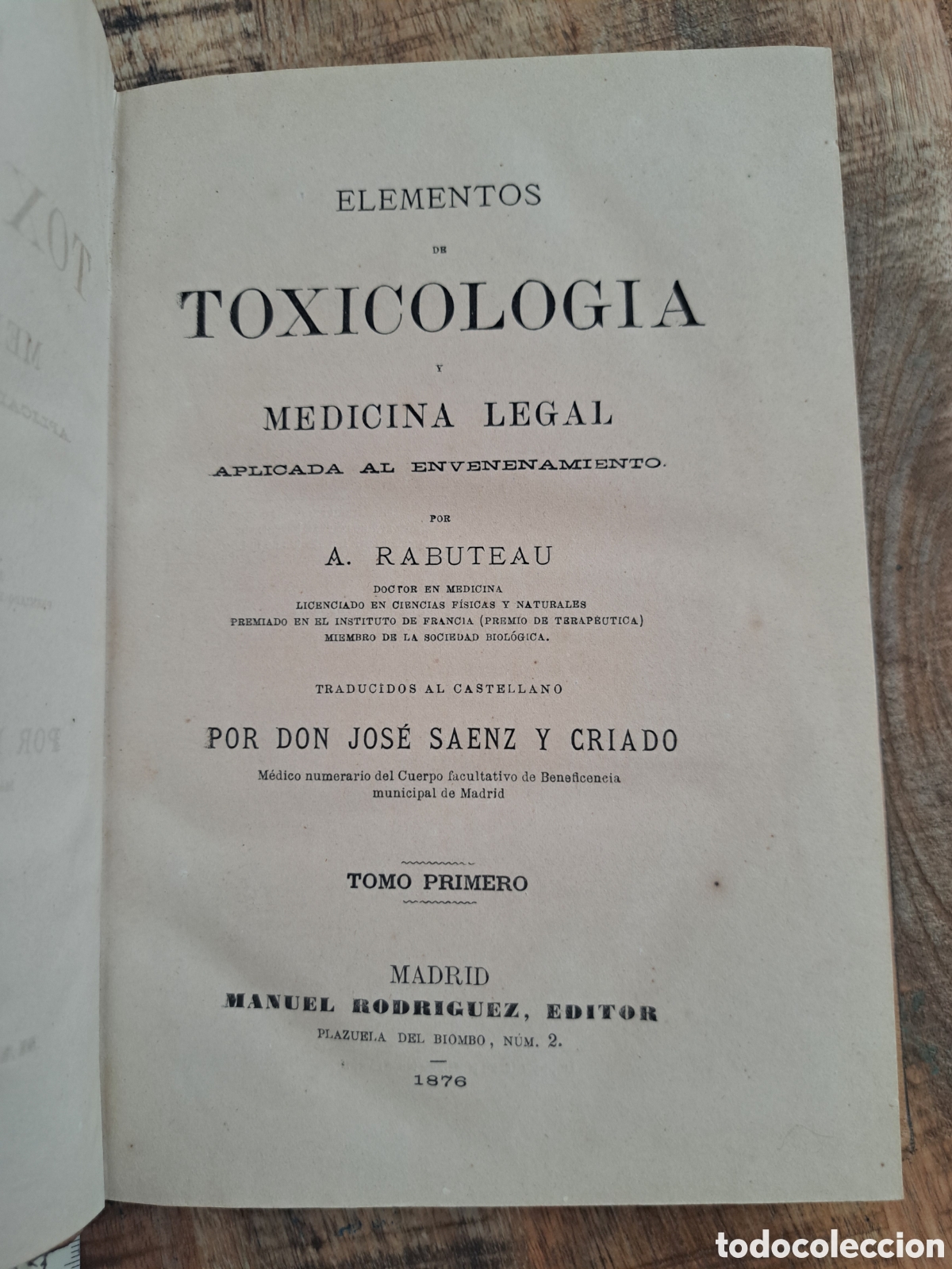 Libros antiguos: Jml Elementos de Toxicologia, por A. Rabuteau, traducido por Jose Saenz y Criado Tomo I, Madrid 1876